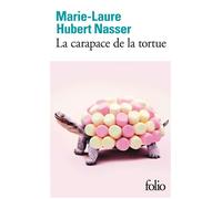 Marie-Laure Hubert Nasser – La carapace de la tortue – Roman – Poche