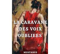 LA CARAVANE DES VOIX OUBLIÉES
