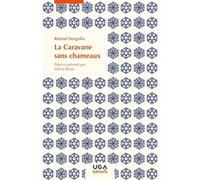 La Caravane sans chameaux Roland Dorgelès (Auteur)