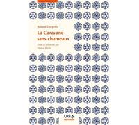 La Caravane sans chameaux - Roland Dorgelès - Uga - broché - Roman