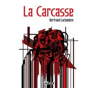 La Carcasse - Bertrand Lachambre - Velvet - broché - Roman