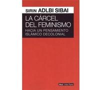 La Cárcel Del Feminismo Adlbi Sibai, Sirin (Auteur)