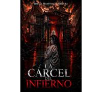 LA CARCEL DEL INFIERNO: Un thriller psicológico sobre control, manipulación y pérdida de identidad