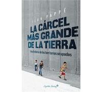 La Cárcel Más Grande De La Tierra Pappé, Ilan (Auteur)