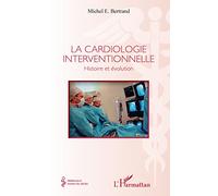 La cardiologie interventionnelle: Histoire et évolution