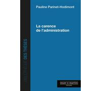 La carence de l'administration - Pauline Parinet-Hodimont - Mare & Martin - broché - Etude