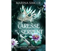 La Caresse du Serpent: Duologie Complète