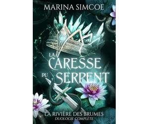 La Caresse du Serpent: Duologie Complète