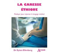 La caresse éthique: Plaidoyer pour repenser le langage médical