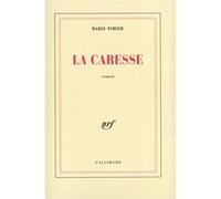 La caresse Marie Nimier (Auteur)