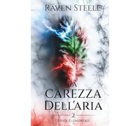La Carezza dell'Aria: Un romanzo di fantasy romance