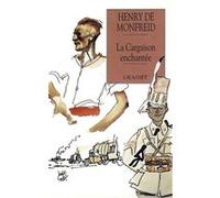 La cargaison enchantée Henry de Monfreid (Auteur)