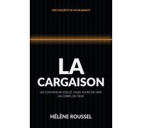 La Cargaison: Une enquête de Nour Bakhti