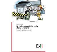 La Caricatura Politica Nella Stampa Italiana
