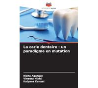 La carie dentaire : un paradigme en mutation
