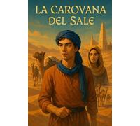 La Carovana del Sale: Tra silenzi & stelle, seguendo carovane e storie antiche