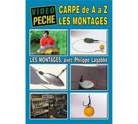 La carpe de A à Z Les montages avec Philippe Lagabbe - DVD Documentaire - PECHE DE LA CARPE - Vidéotel