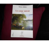La carpe miroir Roman - Patrice Haffner - L'harmattan - broché - Roman