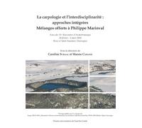 La carpologie et l'interdisciplinarité : approches intégrées: Mélanges offerts à Philippe Marinval