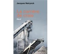 La carrière de craie Jacques Neirynck (Auteur)