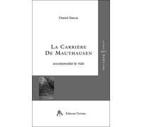 La carrière de Mauthausen Accommoder le vide - Daniel Simon - Tiresias Michel Reynaud - broché - Etude