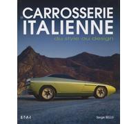 La Carrosserie Italienne - Du Style Au Design