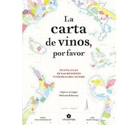 La carta de vinos, por favor: Nuevo atlas de las regiones vinícolas del mundo