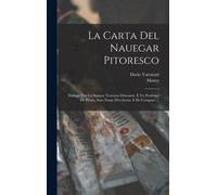 La Carta Del Nauegar Pitoresco: Dialogo Tra Vn Senator Venetian Deletante, E Vn Professor De Pitura, Soto Nome D'ecelenza, E De Compare ...