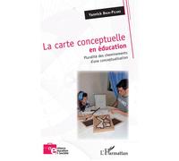 La carte conceptuelle en éducation Pluralité des cheminements d'une conceptualisation - Yannick Brun-Picard - L'harmattan - broché - Etude