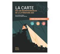 La carte des 100 incontournables de la littérature ado - Tom Lévêque - Du Grand Peut-Etre Eds - broché - Document jeunesse