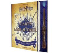 La Carte Du Maraudeur - Le Guide De Poudlard - Avec Une Baguette Lumineuse Pour Lire Et Écrire À L'encre Invisible !