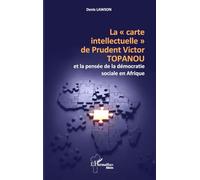 La « carte intellectuelle » de Prudent Victor TOPANOU et la pensée de la démocratie sociale en Afrique