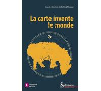 La carte invente le monde - Patrick Picouet - Presses Universitaires Du Septen-Trion - broché - Essai