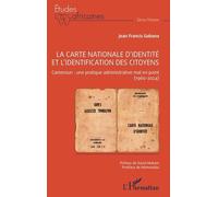 La Carte Nationale D?Identité Et L?Identification Des Citoyens - Cameroun : Une Pratique Administrative Mal En Point (1960-2024)