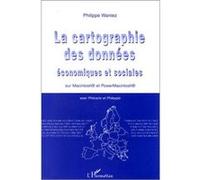 La cartographie des données économiques et sociales Philippe Waniez (Auteur)