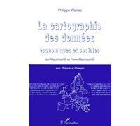 La Cartographie Des Donnees Economiques Et Sociales - Sur Macintosh Et Powermacintosh Avec Philcarto Et Philexpo