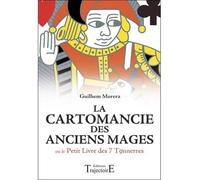 La cartomancie des anciens mages ou Le petit livre des 7 tonnerres - Guilhem Morera - Trajectoire Eds - broché - Etude