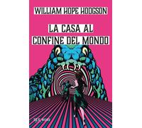 La casa al confine del mondo - William Hope Hodgson - BUR - ebook (ePub) - Livre