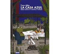 La Casa Azul - Frida Kahlo Et Chavela Vargas
