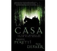 La casa by Ted DekkerFrank E. Peretti Frank E. Peretti, Ted Dekker (Auteur)