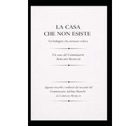 LA CASA CHE NON ESISTE: Un'indagine che nessuno voleva