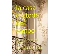 la casa custode del tempo: Bellezza e incanto del Liberty