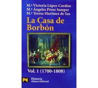 La casa de Borbon / The Bourbon House: Familia, Corte Y Politica, 1700-1808 / Family, Court and Politics, 1700-1808 (1)