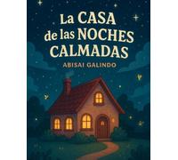 La Casa de las Noches Calmadas