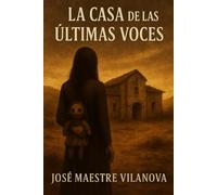 La Casa de las Últimas Voces.