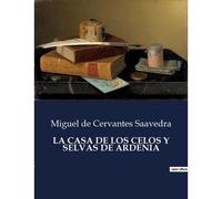 La Casa De Los Celos Y Selvas De Ardenia