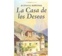 La Casa De Los Deseos - KIPLING R. Kipling R (Auteur)