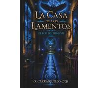 La Casa de Los Lamentos: El Eco del Tiempo II