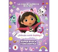 La casa de muñecas de Gabby. Actividades - ¿Dónde está Gabby? Un súper busca y encuentra