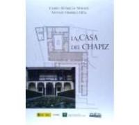 La Casa Del Chapiz - A. Orihuela Uzal , C. Álvarez de Morales A Orihuela Uzal , C Álvarez De Morales (Auteur)